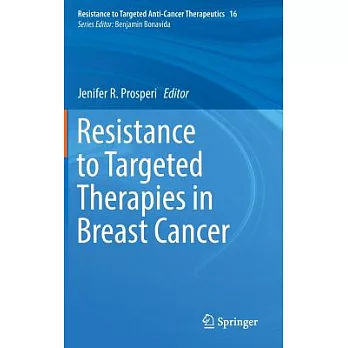 Resistance to Targeted Therapies in Breast Cancer