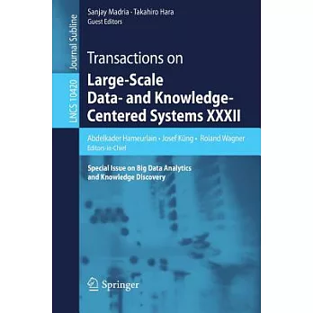 Transactions on Large-scale Data- and Knowledge-centered Systems Xxxii: Special Issue on Big Data Analytics and Knowledge Discov