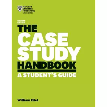 The Case Study Handbook: A Student’s Guide