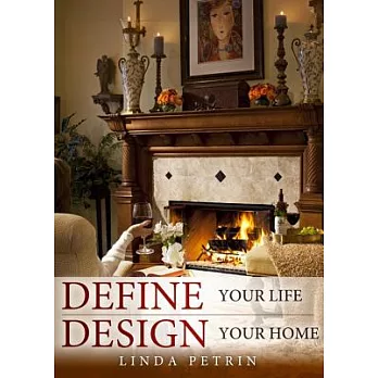 Define Your Life - Design Your Home