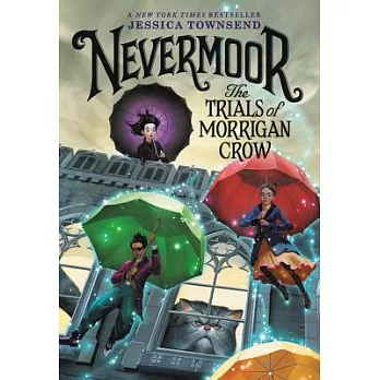 Nevermoor (1) : the trials of Morrigan Crow /