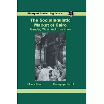 The Sociolinguistic Market of Cairo: Gender, Class and Education