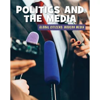 Politics and the media /