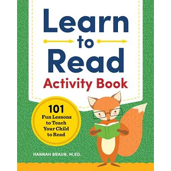 Learn to Read Activity Book: 101 Fun Lessons to Teach Your Child to Read