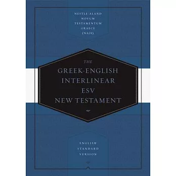 Greek-English Interlinear ESV New Testament: Nestle-Aland Novum Testamentum Graece (Na28) and English Standard Version (ESV): Nestle-Aland Novum Testa