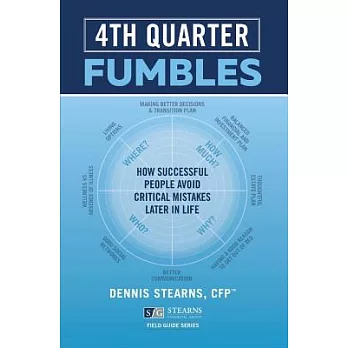 4th Quarter Fumbles: How Successful People Avoid Critical Mistakes Later in Life