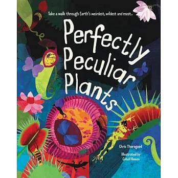 Perfectly peculiar plants /