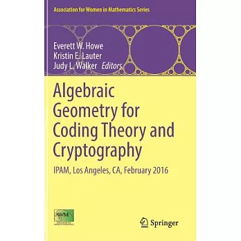 Algebraic Geometry for Coding Theory and Cryptography: Ipam, Los Angeles, Ca, February 2016