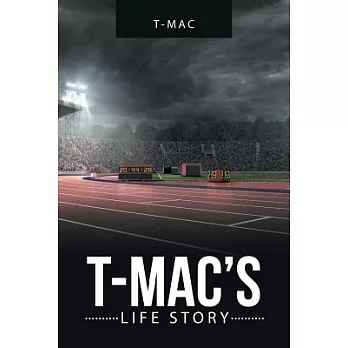T-mac’s Life Story
