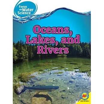 Oceans, lakes, and rivers /