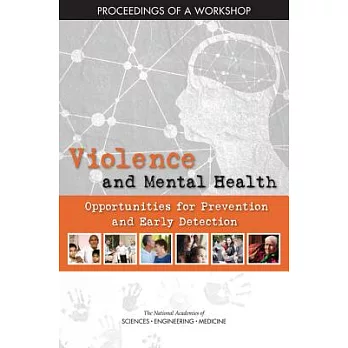 Violence and Mental Health: Opportunities for Prevention and Early Detection: Proceedings of a Workshop