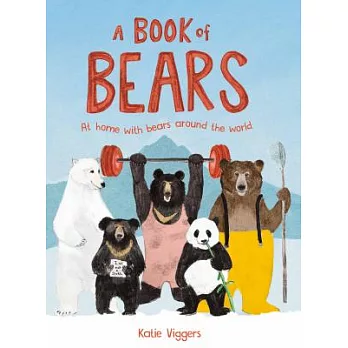 A Book of Bears: At Home With Bears Around the World