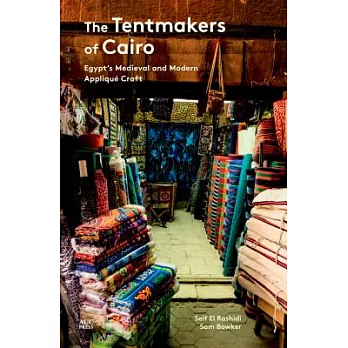 The Tentmakers of Cairo: Egypt’s Medieval and Modern Appliqué Craft