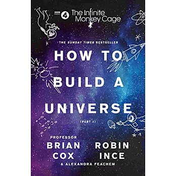 The Infinite Monkey Cage: How to Build a Universe