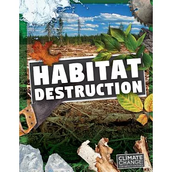 Habitat destruction /