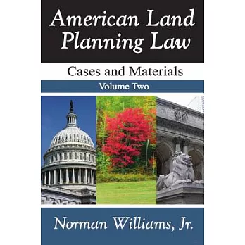 American Land Planning Law: Cases and Materials, Two Volume Set