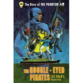 The Phantom: The Complete Avon Novels: Volume #10: The Google-Eyed Pirates!