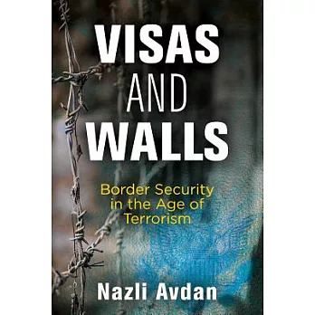 Visas and Walls: Border Security in the Age of Terrorism