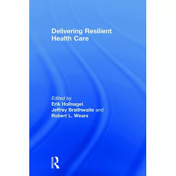 Delivering Resilient Health Care