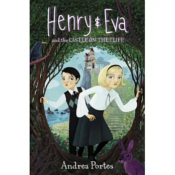 Henry & Eva and the castle on the cliff /