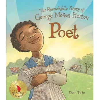 Poet : the remarkable story of George Moses Horton