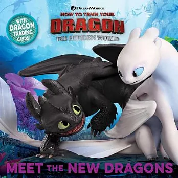 How to train your dragon, the hidden world : meet the new dragons /