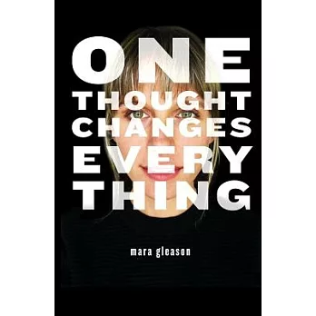 One Thought Changes Everything