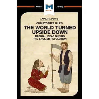 The World Turned Upside Down:Radical Ideas During the English Revolution