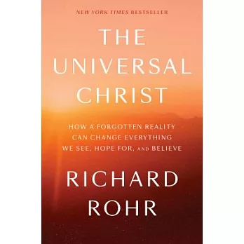 博客來-The Universal Christ: How a Forgotten Reality Can Change Everything