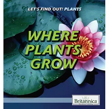 Where plants grow /