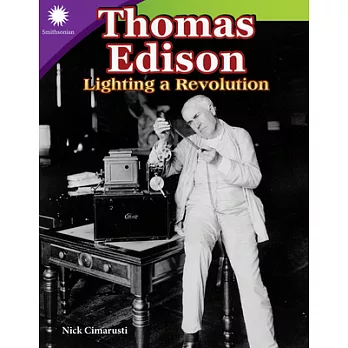 Thomas Edison : lighting a revolution /