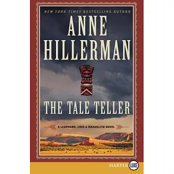 The Tale Teller: A Leaphorn, Chee & Manuelito Novel