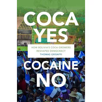 Coca yes, cocaine no : how Bolivia