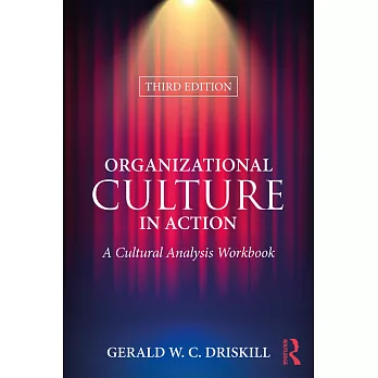 Organizational Culture in Action: A Cultural Analysis Workbook