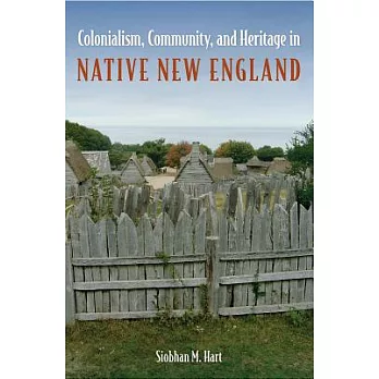 Colonialism, community, and heritage in native New England