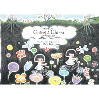 Chirri & Chirra underground /