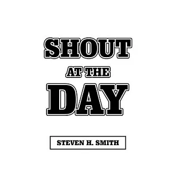 Shout at the Day