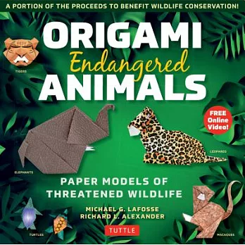 Origami Endangered Animals Kit: Paper Models of Threatened Wildlife [includes Instruction Book with Conservation Notes, 48 Sheets of Origami Paper, Fr