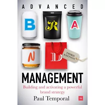 Advanced Brand Management: Building and Implementing a Powerful Brand Strategy