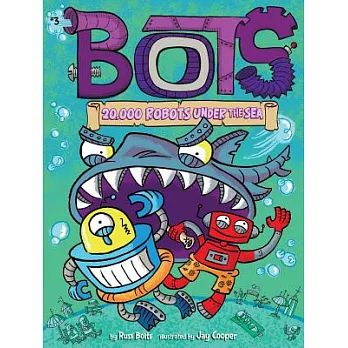 Bots (3) : 20,000 robots under the sea /