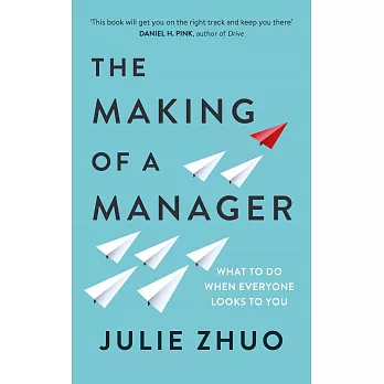 The Making of a Manager: What to Do When Everyone Looks to You