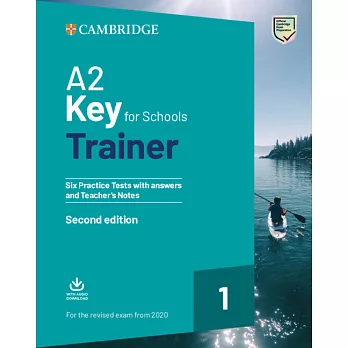 A2 Key for Schools Trainer 1 for the Revised Exam from 2020 Six Practice Tests with Answers and Teacher’s Notes with Downloadable Audio