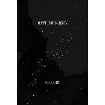 Matthew Barney: Redoubt