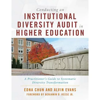 Conducting an Institutional Diversity Audit in Higher Education: A Practitioner’s Guide to Systematic Diversity Transformation