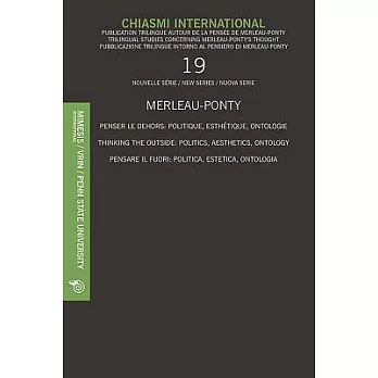 Chiasmi International: Penser Le Dehors: Politique, Esthétique, Ontologie / Thinking the Outside: Politics, Aesthetics, Ontology