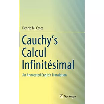 Cauchy’s Calcul Infinitésimal: An Annotated English Translation