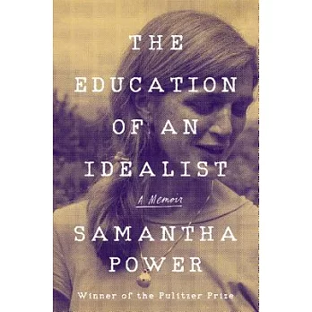 The Education of an Idealist: A Memoir