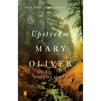 Upstream: Selected Essays