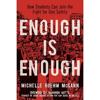 Enough is enough : how students can join the fight for gun safety /