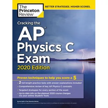 Cracking the Ap Physics C Exam, 2020: Practice Tests & Proven Techniques to Help You Score a 5